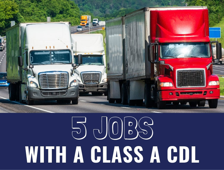 image of 3 semi trucks driving on interstate, a blue banner at the bottom with text that reads "5 jobs with a class A CDL"